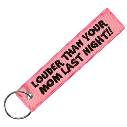 Louder Than Your Mom Last Night Full Motorcycle Keychain